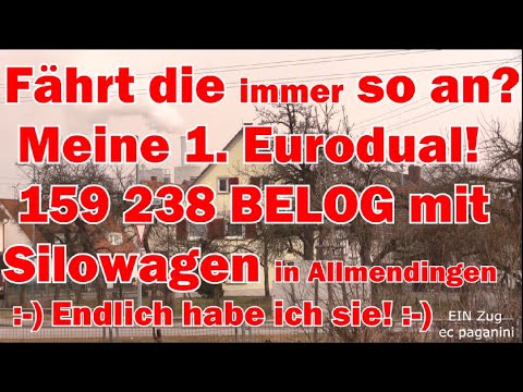 Fährt die immer SO an? Meine 1.Eurodual! 159 238 mit Silowagen in Allmendingen- endlich hab ich sie!