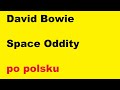 David Bowie - Space Oddity - po polsku - moje ...