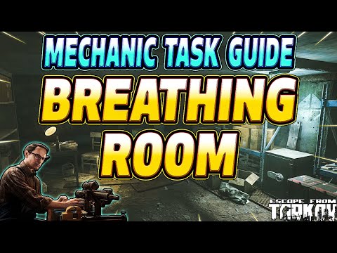 Breathing Room - Mechanic Task Guide - Escape From Tarkov