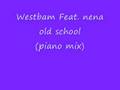 Westbam feat. nena old school (piano mix) 