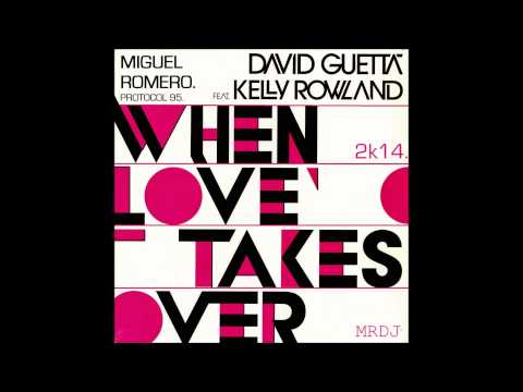 David Guetta Feat. Kelly Rowland - When Love Takes Over (Miguel Romero 2k14 Edit)