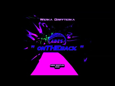 Werka Drifterka - onTHEback (ABES Bootleg) 2025