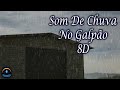 Som De Chuva Forte No Galpão 8D Use Headphones