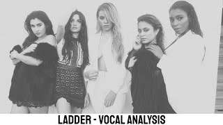 Fifth Harmony~Ladder (Vocal Analysis) [Original Audio in description)