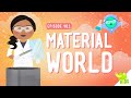 Material World Crash Course Kids 40 1