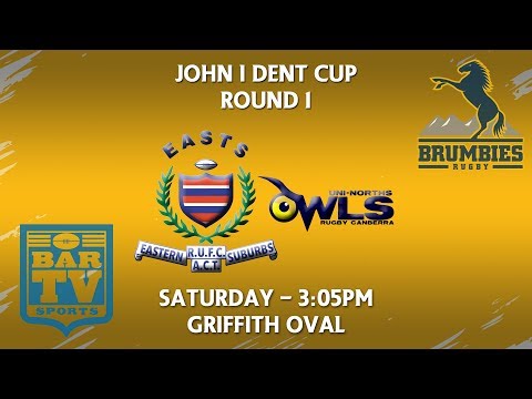 2018 John I Dent  Prem 1 Round 1 - Easts v Uni-Norths