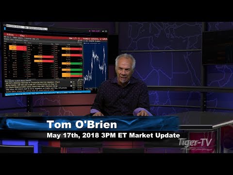 May 17th 3PM ET Market Update with Tom O'Brien on TFNN