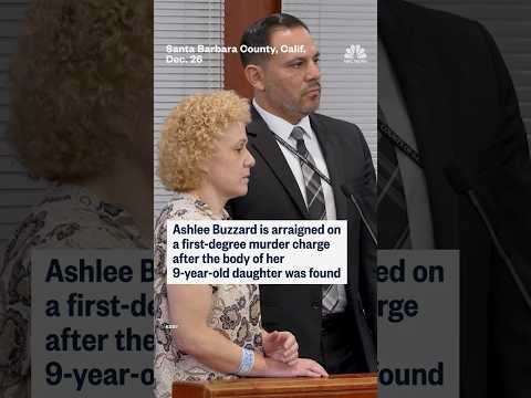 Ashlee Buzzard is arraigned on a first-degree murder charge