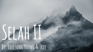Hillsong Young &amp; Free - Selah II Video
