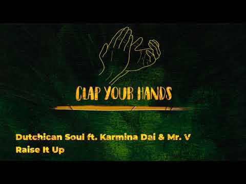 Dutchican Soul ft. Karmina Dai & Mr. V - Raise It Up