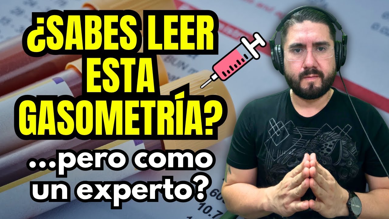 Interpreta GASOMETRÍAS en Pacientes Críticos con Casos Reales