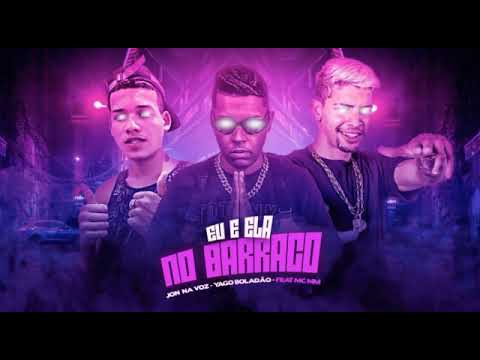 JON NA VOZ E YAGO BOLADÃO FEAT MC MM - EU E ELA NO BARRACO  🟥 SONY NO BEAT 🟥