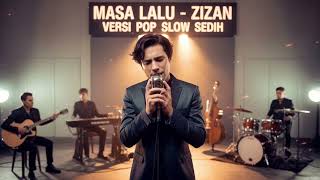 Download lagu Masa Lalu – Zizan | Versi Pop Slow Sedih mp3 Download lagu Masa Lalu – Zizan | Versi Pop Slow Sedih mp3