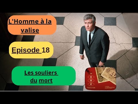 L'Homme à la valise 18 , série action et aventure et drame  complète en français