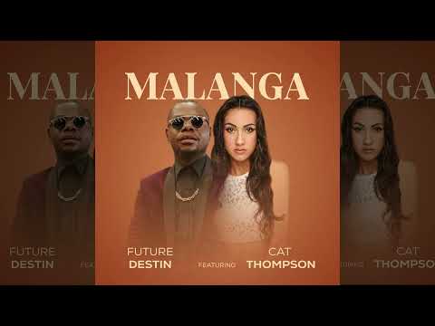 Future Destin - MALANGA ft Cat Thompson (Official Audio)