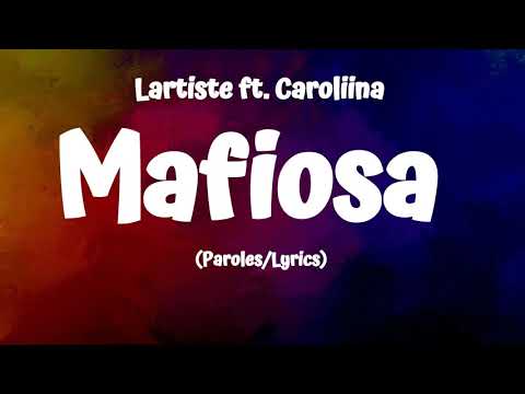 Lartiste -  Mafiosa (Paroles/Lyrics) ft. Caroliina