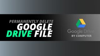 Permanently Delete Google Drive Files On Computer 🔥