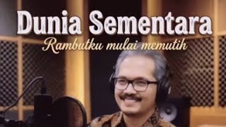 Download lagu DUNIA SEMENTARA (Rambutku mulai memutih) mp3