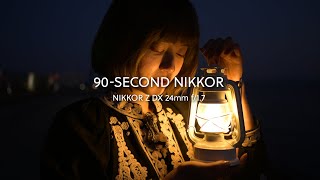 Video thumbnail for 90-SECOND NIKKOR | Episode 1 | NIKKOR Z DX 24mm f/1.7 by Nikon Europe