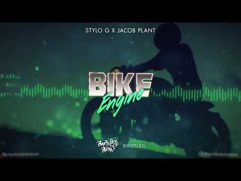 Stylo G x Jacob Plant - Bike Engine (Barthezz Brain Bootleg)