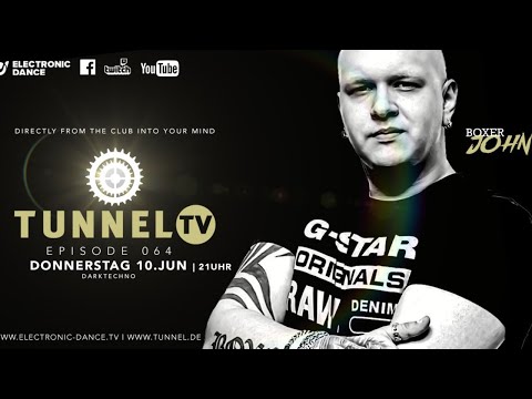 Tunnel TV ep064 w/ BOXER JOHN | Dark-Techno