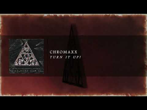 Chromaxx - Turn It Up!
