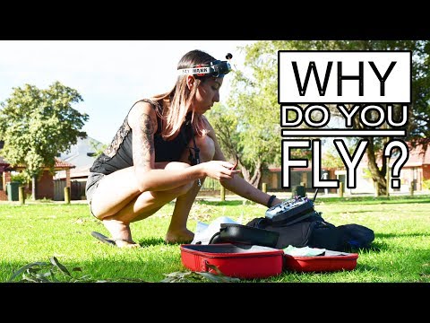 WHY DO YOU FLY QUADS ?