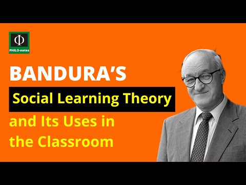 Bandura’s Social Learning Theory and Its Uses in the Classroom
