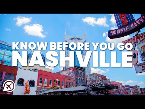 THINGS TO KNOW BEFORE YOU GO TO NASHVILLE