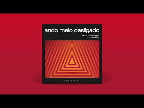BRAZA - Ando Meio Desligado