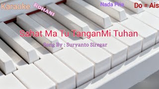 Download lagu Sahat Ma Tu TanganMi Tuhan || KARAOKE ROHANI NADA PRIA (TINGGI) Do = Ais mp3