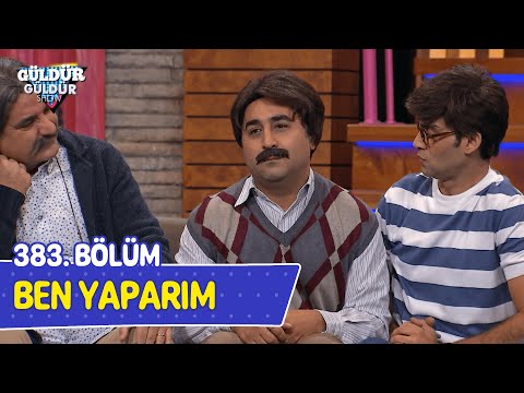 Ben Yaparım - 383. Bölüm (Güldür Güldür Show)