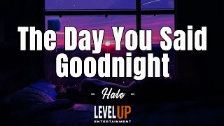 The Day You Said Goodnight - Hale (Karaoke Version)