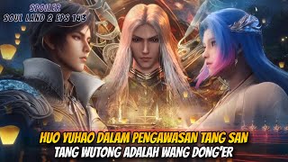 Download lagu SOUL LAND 2 Episode 143 || TANG WUTONG IS WANG DONGER ‼️HUO YUHAO IS UNDER TANG SAN'S CARE mp3