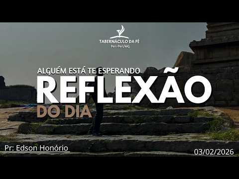 Reflection of the Day | SOMEONE IS WAITING FOR YOU