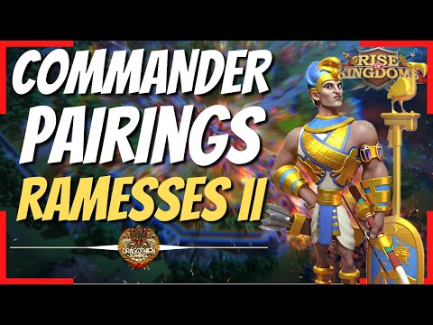 COMMANDER PAIRING RANKER SERIES - RAMESSES II! - Rise of Kingdoms
