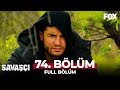 Savaşçı 74 Bölüm