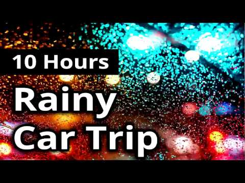 CAR ROAD TRIP in the RAIN - 10 Hours - Road Ambience for Sleep, Relaxation