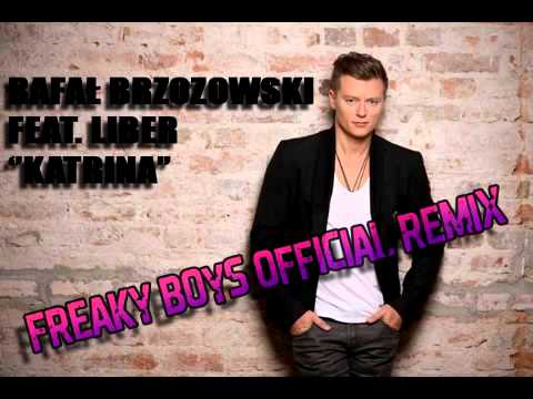Rafał Brzozowski feat. Liber - Katrina (Freaky Boys Remix)