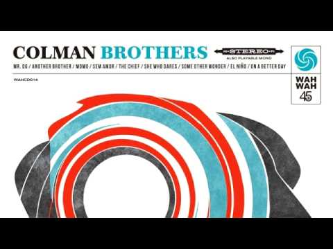 Colman Brothers - On A Better Day [Wah Wah 45s]