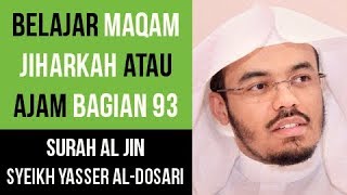 Download lagu Maqam Jiharkah / Ajam 93 - Surah Al Jin - Syeikh Yasser al-Dosari mp3 Download lagu Maqam Jiharkah / Ajam 93 - Surah Al Jin - Syeikh Yasser al-Dosari mp3