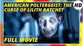 Download lagu American Poltergeist: The Curse Of Lilith Ratchet | Horror | HD | Full movie in english mp3 Download lagu American Poltergeist: The Curse Of Lilith Ratchet | Horror | HD | Full movie in english mp3