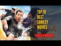 Top 10 Best Comedy Movies Top 10 Most Funniest Movies