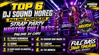 Download lagu TOP 6 MOST POPULAR HOREG DJ SOUNDS OF 2026 🔥 Full Bass Nrotok Street Party | Tanpo Hubungan, Denok mp3