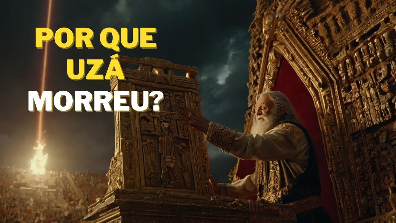 POR QUE UZÁ MORREU Ao Tocar na Arca? A LIÇÃO IMPACTANTE que Você Precisa Saber!