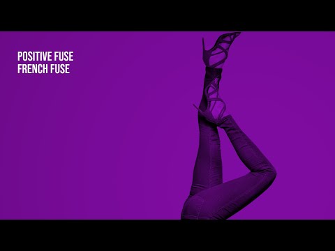 Positive Fuse - French Fuse | 1 Hour
