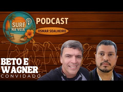 🌊 Turismo de Aventura, Surf e Natureza | Beto Lourenço & Vagner Gonçalves | Surf na Veia