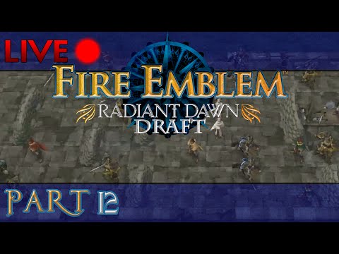 Fire Emblem: Radiant Dawn :: Draft :: Livestream Part 12