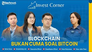 Peluang Pemanfaatan Teknologi Blockchain di Berbagai Industri - INVEST CORNER UKWMS
