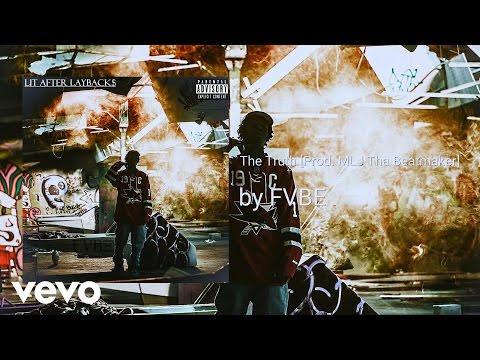 FVBE - The Truth [Prod. MLJ Tha Beatmaker] (AUDIO) ft. Saint B